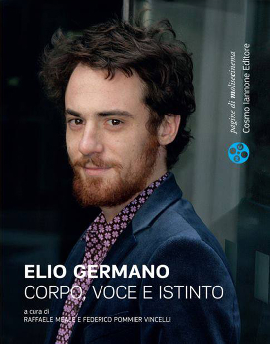 “Elio Germano. Corpo, voce e istinto”