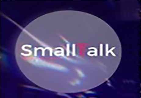 “SmallTalk”